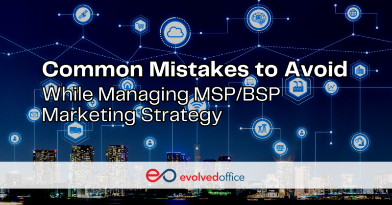 Common Mistakes to Avoid While Managing MSP/BSP Marketing Strategy ...