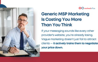Generic MSP Marketing Is Costing You More Than You Think