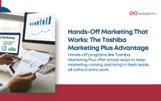 Hands-Off Marketing That Works The Toshiba Marketing Plus Advantage (1) (1)