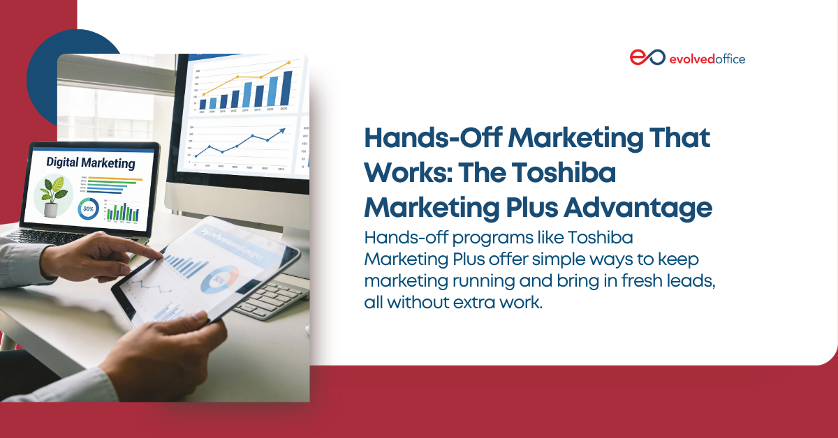 Hands-Off Marketing That Works The Toshiba Marketing Plus Advantage (1) (1)