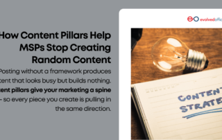 How Content Pillars Help MSPs Stop Creating Random Content