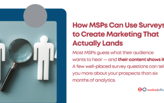 How MSPs Can Use Surveys to Create Marketing That Actually Lands
