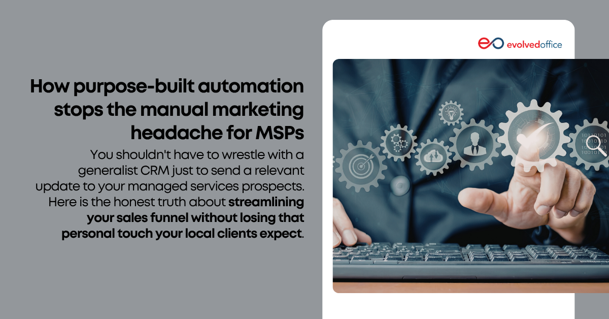 How purpose-built automation stops the manual marketing headache for MSPs 1