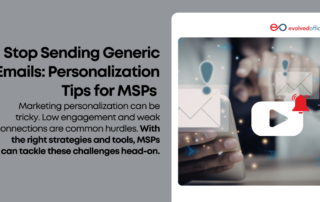 Stop Sending Generic Emails Personalization Tips for MSPs (1)