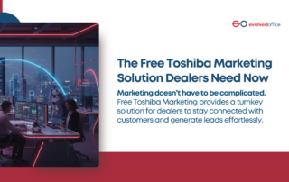 The Free Toshiba Marketing Solution Dealers Need Now