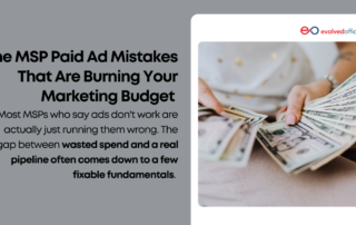 The MSP Paid Ad Mistakes That Are Burning Your Marketing Budget