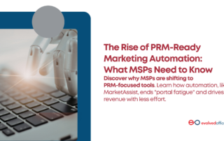 The Rise of PRM-Ready Marketing Automation What MSPs Need to Know (1)