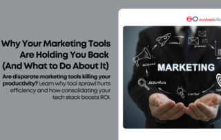 Why Your Marketing Tools Are Holding You Back (And What to Do About It)