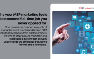 Why your MSP marketing feels like a second full-time job you never applied for